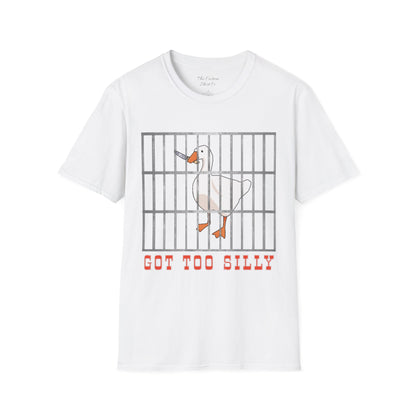 Got Too Silly T-Shirt