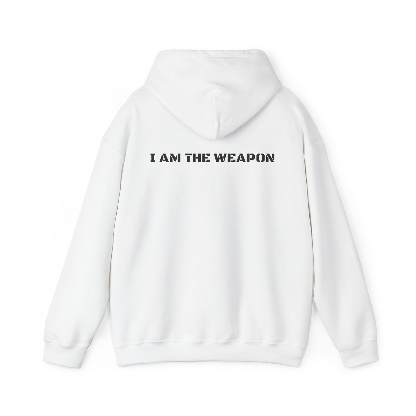 I Am The Weapon Hooded Sweatshirt