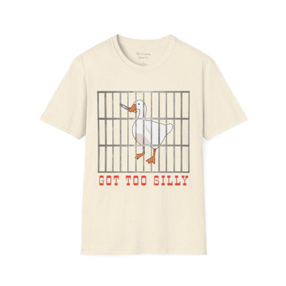 Got Too Silly T-Shirt